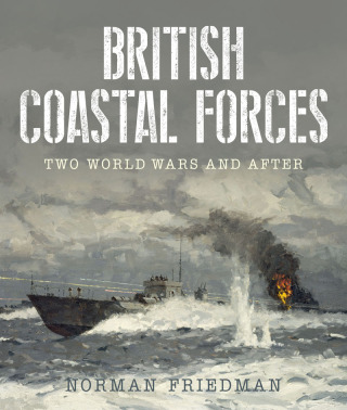 Imagen de portada: British Coastal Forces 9781399018593