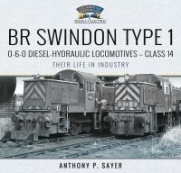 Immagine di copertina: BR Swindon Type 1 0-6-0 Diesel-Hydraulic Locomotives—Class 14 9781399019187