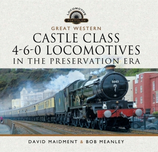 Cover image: Great Western Castle Class 4-6-0 Locomotives in the Preservation Era 9781399022668