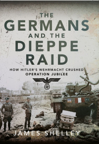Immagine di copertina: The Germans and the Dieppe Raid 9781399030601