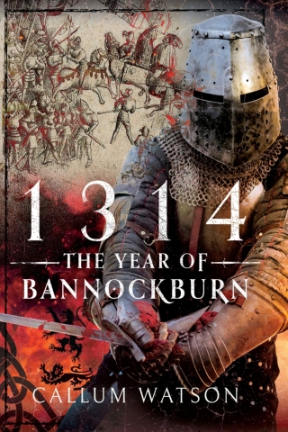Cover image: 1314: The Year of Bannockburn 9781399035187