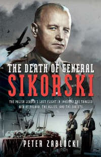 Cover image: The Death of General Sikorski 9781399039222