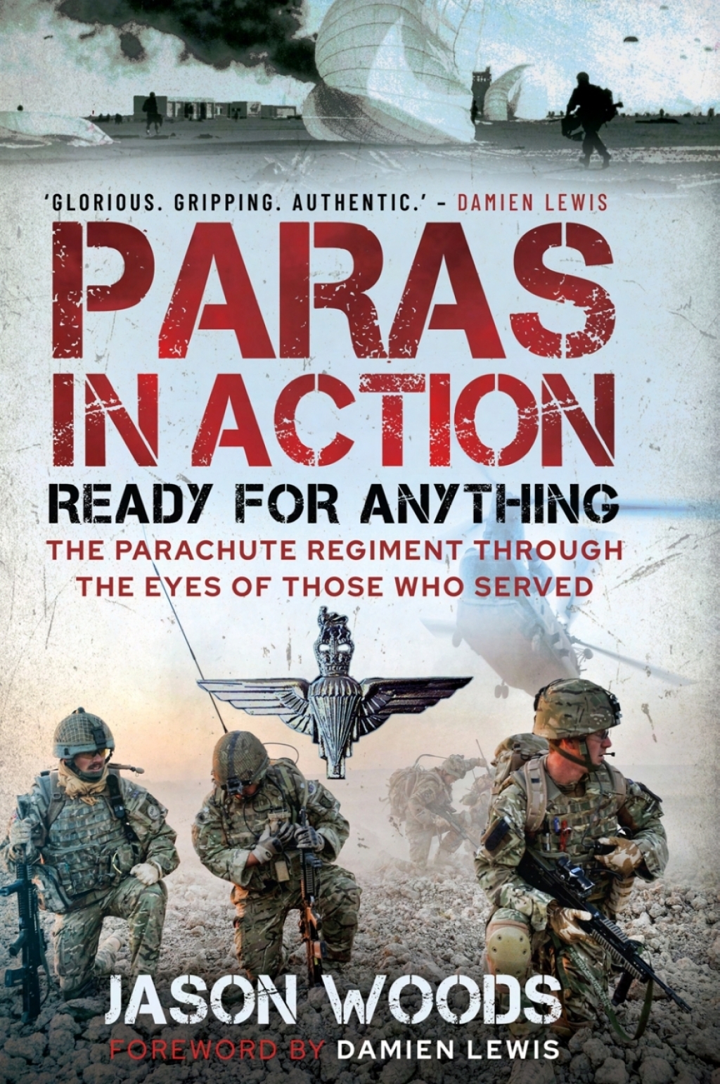 Paras in Action Ready for Anything—The Parachute Regiment Through the Eyes of Those Who Served