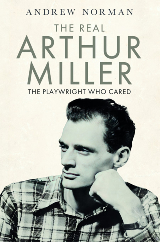 Cover image: The Real Arthur Miller 9781399040730