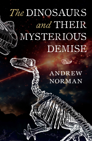 Cover image: The Dinosaurs and their Mysterious Demise 9781399041126