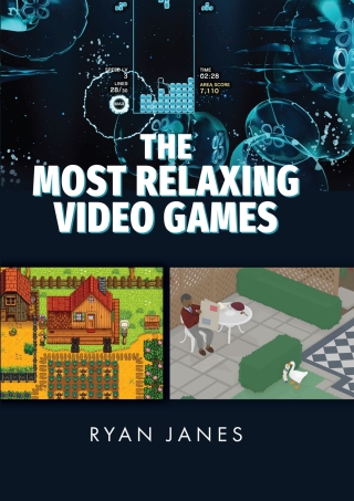 Cover image: The Most Relaxing Video Games 9781399041805