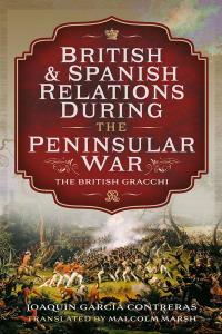 Imagen de portada: British and Spanish Relations During the Peninsular War 9781399044837