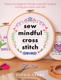 表紙画像: Sew Mindful Cross Stitch 9781399045872