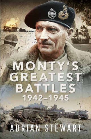 Cover image: Monty's Greatest Battles 1942–1945 9781399046015