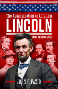 Cover image: The Assassination of Abraham Lincoln 9781399046817