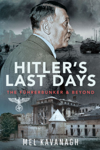 صورة الغلاف: Hitler's Last Days 9781399048057