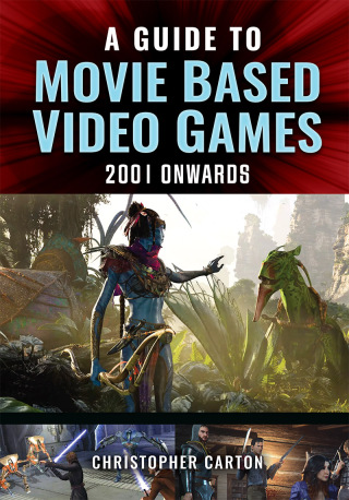 Cover image: A Guide to Movie Based Video Games, 2001 Onwards 9781399048255