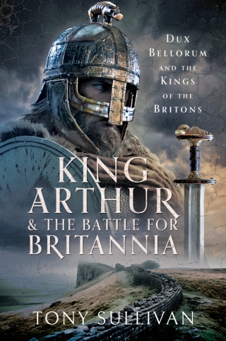 Cover image: King Arthur and the Battle for Britannia 9781399048682