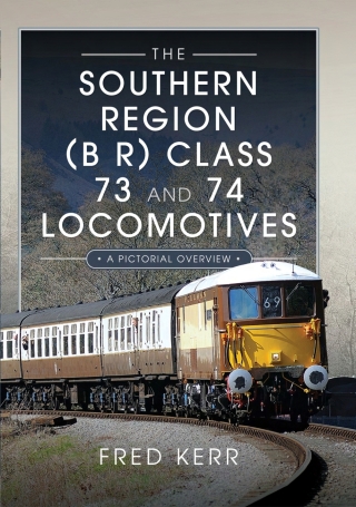 Cover image: The Southern Region (B R) Class 73 and 74 Locomotives 9781399048811