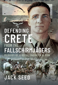 Cover image: Defending Crete from the Fallschirmjagers 9781399049252