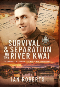 Cover image: Survival and Separation on the River Kwai 9781399049559