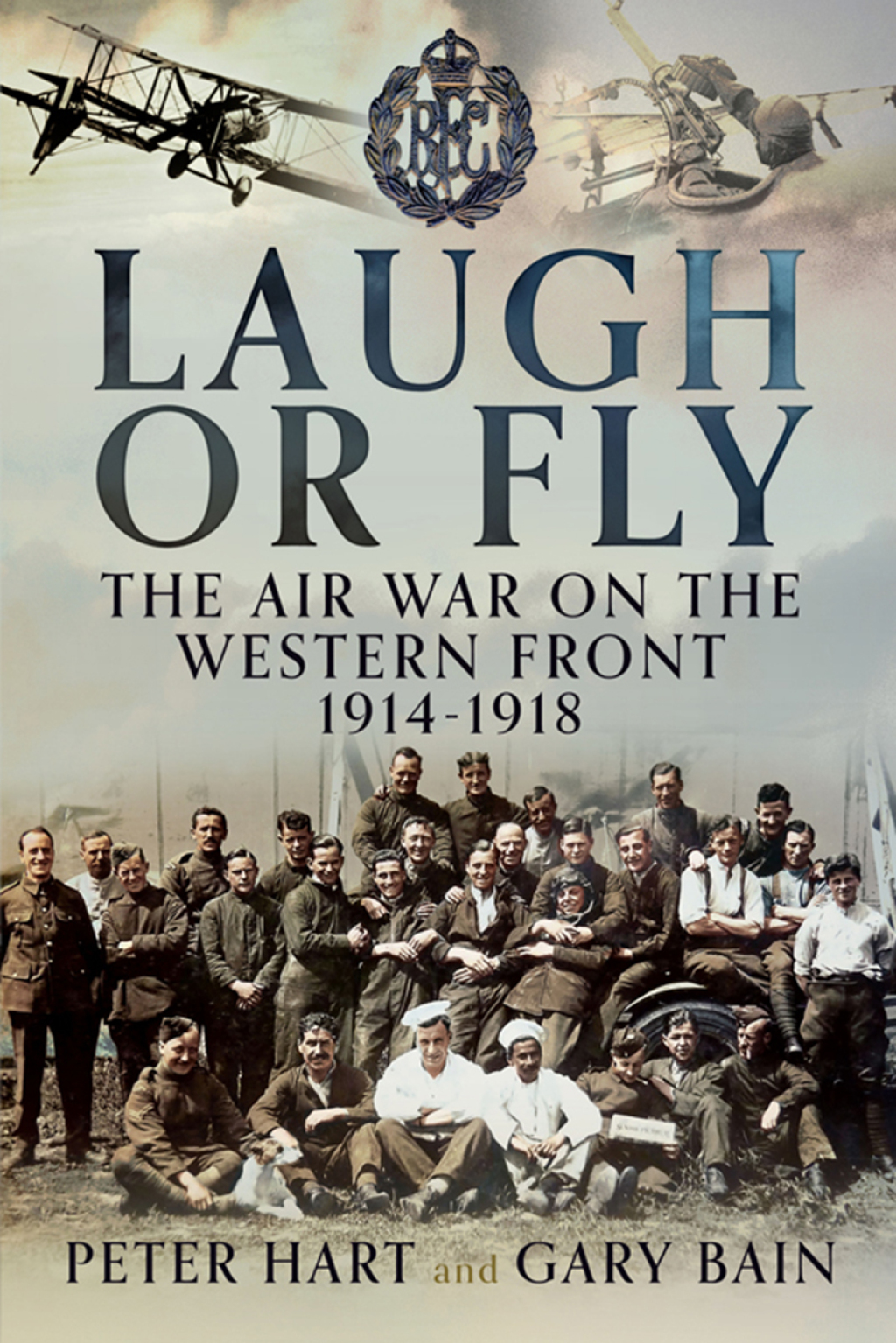 Laugh or Fly The Air War on the Western Front 1914 – 1918