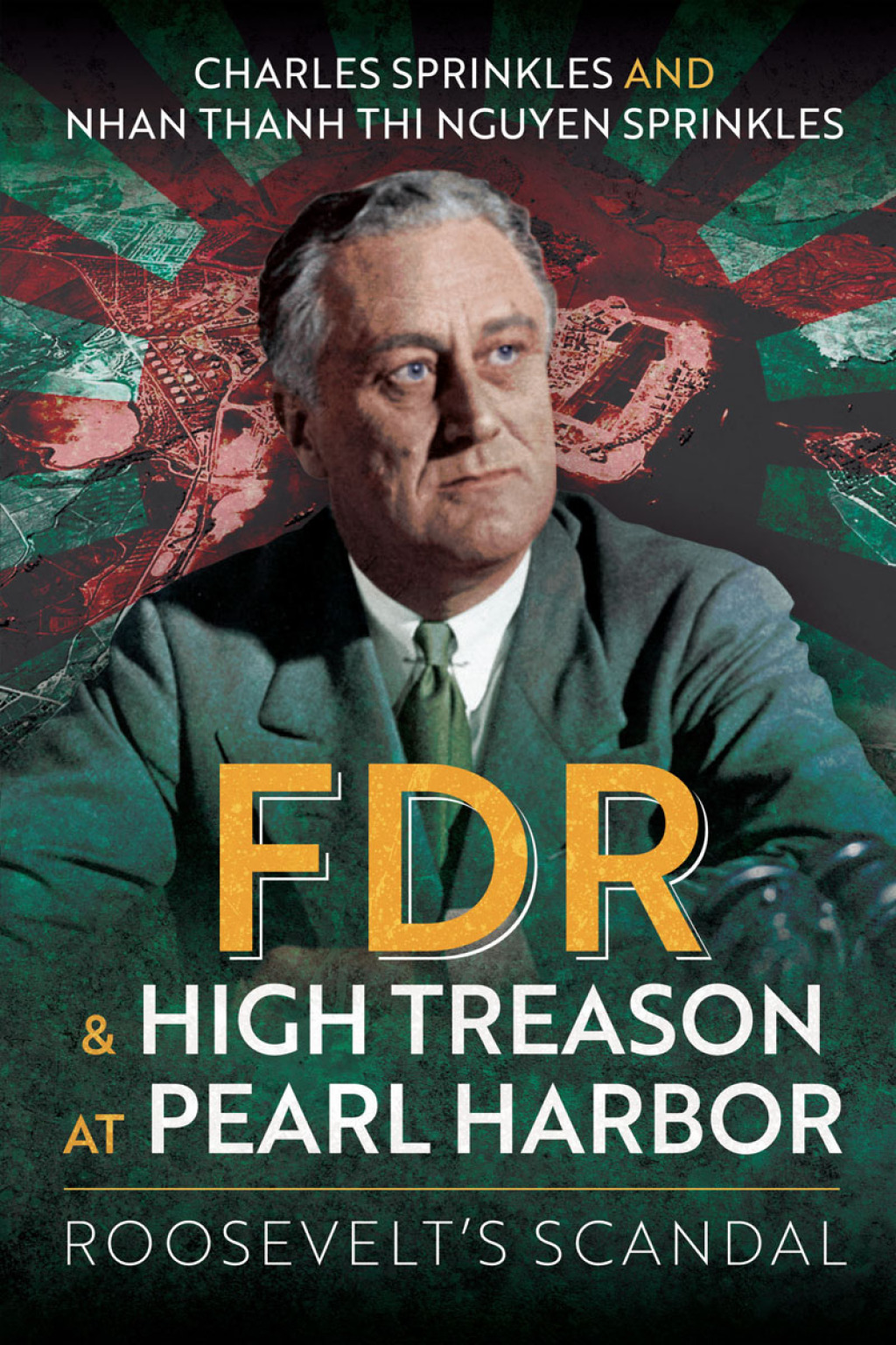 FDR and High Treason at Pearl Harbor Roosevelt’s Scandal