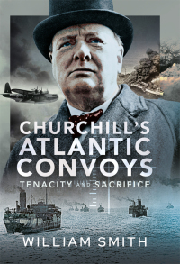 Cover image: Churchill's Atlantic Convoys 9781399050975