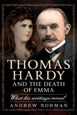Cover image: Thomas Hardy and the Death of Emma 9781399051170