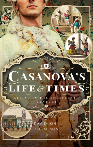 Cover image: Casanova's Life and Times 9781399052054