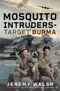 Cover image: Mosquito Intruders - Target Burma 9781399052658