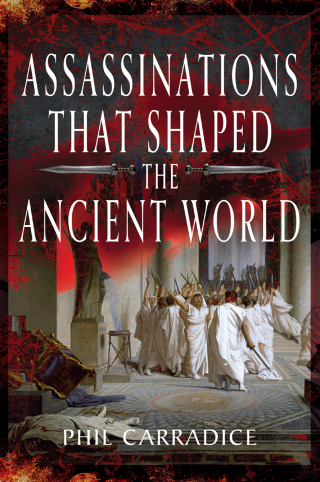 Cover image: Assassinations That Shaped the Ancient World 9781399053990
