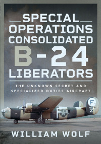 Imagen de portada: Special Operations Consolidated B-24 Liberators 9781399057769