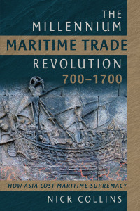 Omslagafbeelding: The Millennium Maritime Trade Revolution, 700–1700 9781399060127