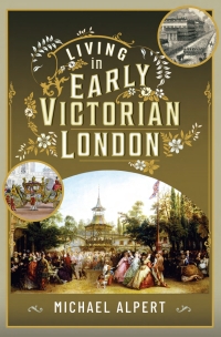 Cover image: Living in Early Victorian London 9781399060844