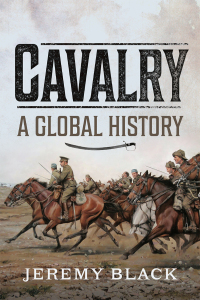 صورة الغلاف: Cavalry: A Global History 9781399060899