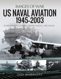 Omslagafbeelding: US Naval Aviation, 1945–2003 9781399062572