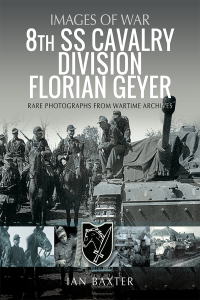 Cover image: 8th SS Cavalry Division Florian Geyer 9781399062817