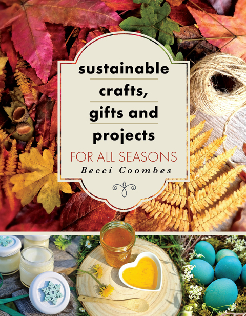 Sustainable Crafts, Gifts and Projects for All Seasons - FULL INSTANT DOWNLOAD | PDF DOCX EPUB