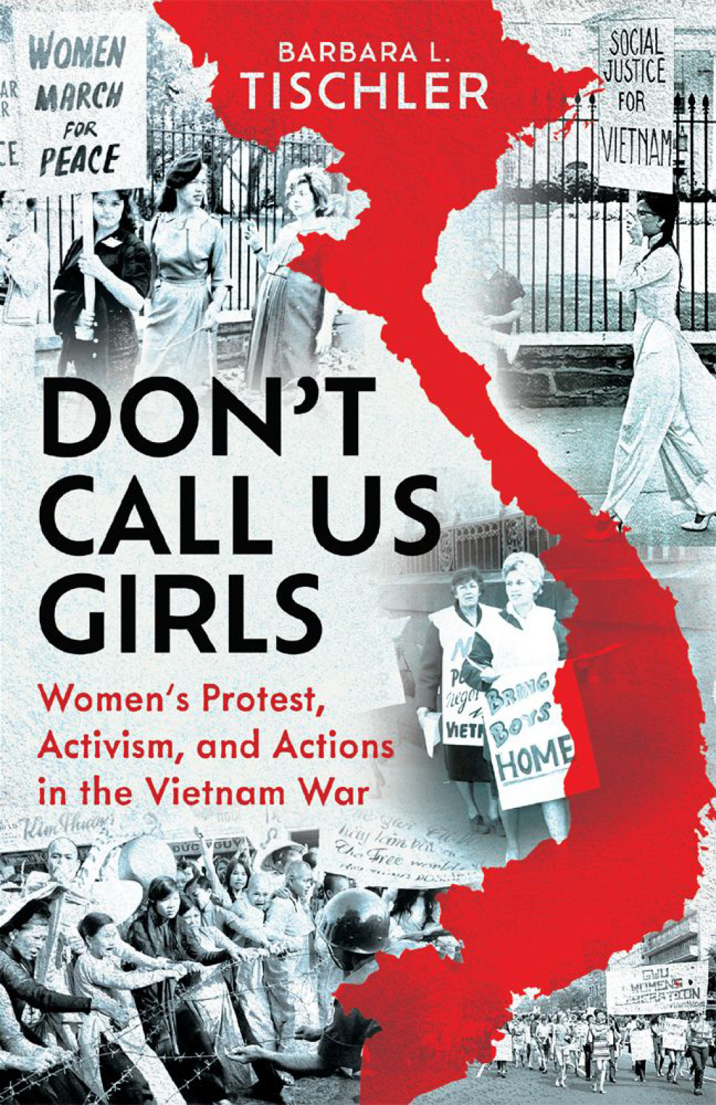 Don’t Call Us Girls Women’s Activism, Protest and Actions in the Vietnam War