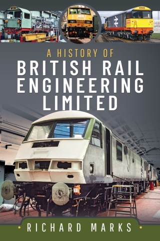 Imagen de portada: A History of British Rail Engineering Limited 9781399066358