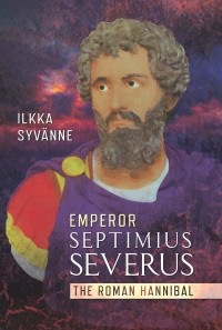 Cover image: Emperor Septimius Severus 9781399066655