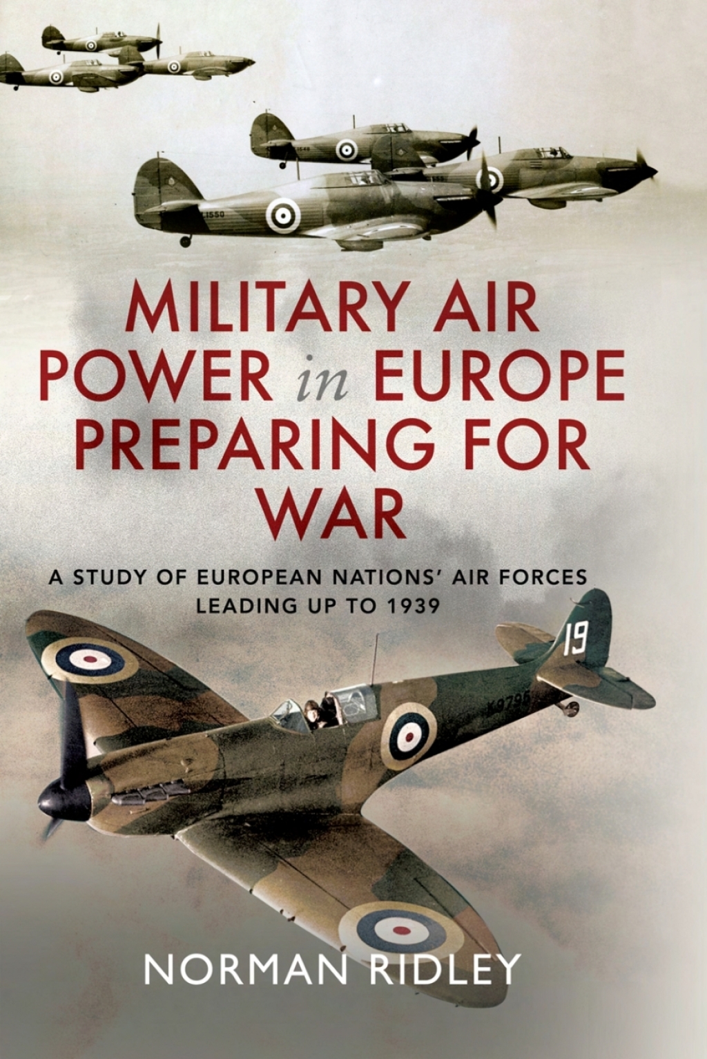 Military Air Power in Europe Preparing for War A Study of European Nations’ Air Forces Leading up to 1939