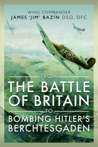 Cover image: From The Battle of Britain to Bombing Hitler's Berchtesgaden 9781399066907