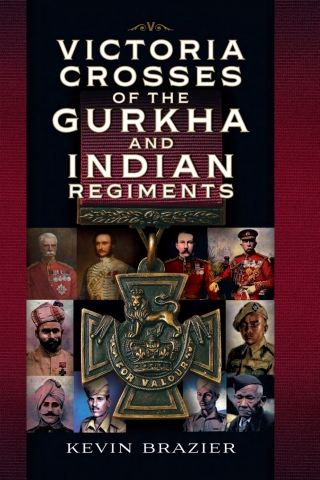 表紙画像: Victoria Crosses of the Gurkha and Indian Regiments 9781399067492