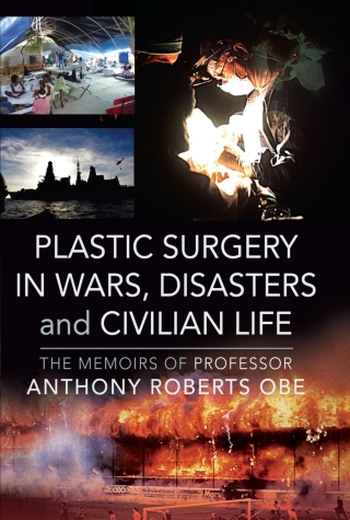Cover image: Plastic Surgery in Wars, Disasters and Civilian Life 9781399068482