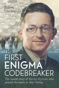 Cover image: The First Enigma Codebreaker 9781399069120
