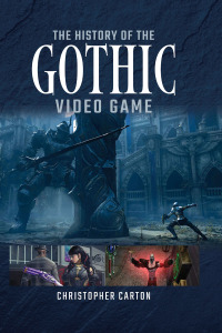 Cover image: The History of the Gothic Video Game 9781399069687