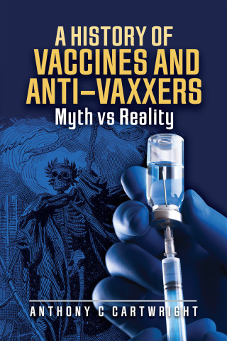 Cover image: A History of Vaccines and Anti-Vaxxers 9781399069731