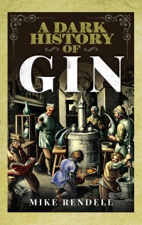 Cover image: A Dark History of Gin 9781399070515