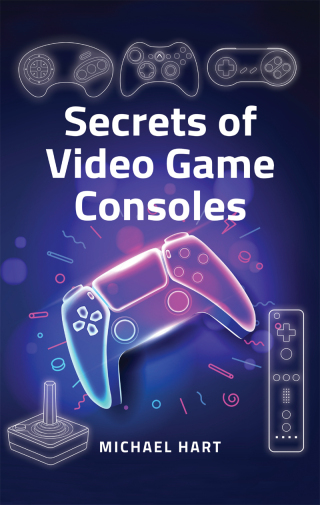 Titelbild: Secrets of Video Game Consoles 9781399070898