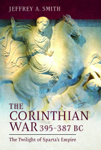 表紙画像: The Corinthian War, 395–387 BC 9781399072199