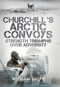 Cover image: Churchill's Arctic Convoys 9781399072298