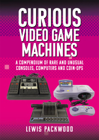 Imagen de portada: Curious Video Game Machines 9781399073776