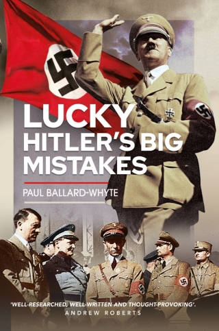 Cover image: Lucky Hitler's Big Mistakes 9781399074377